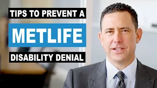 Tips To Prevent a MetLife Disability Benefit Denial