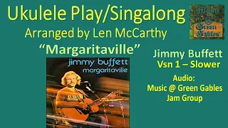 Jimmy Buffett - Margaritaville (cover, vsn 1 - slower) Ukulele Play Along - Music At Green Gables