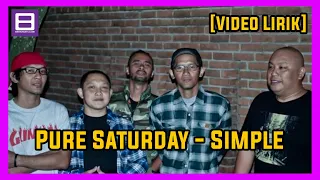 Pure Saturday - Simple [Video Lirik]