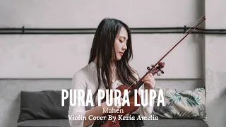 Pura Pura Lupa - Mahen Violin Cover by Kezia Amelia