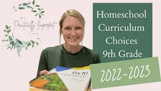 Homeschool Curriculum Choices for 9th Grade for 2022-2023