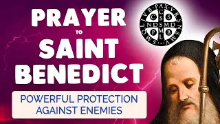 PRAYER to SAINT BENEDICT 🙏 Protection against all Enemies