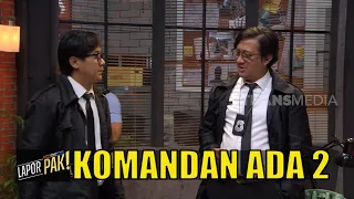 Komandan Punya Kembaran? | LAPOR PAK! (04/02/22) Part 6