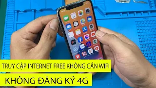 Truy cập internet FREE không cần WIFI không đăng ký 4G Tin được không