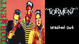 Torment - Washed Out