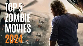 Top 5 Zombie Movies - 2024