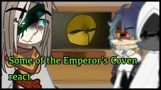 Some of the Emperor’s Coven react to Hunter//Some Mistakes//TOH//no Ships