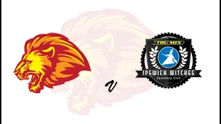 Speedway British Premiership: LEICESTER LIONS   vs.  IPSWICH WITCHES   MONDAY JULY 31, 2023