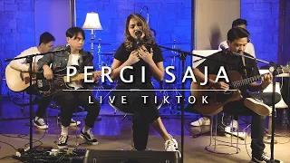 Geisha - Pergi Saja | TikTok Live