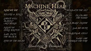 MACHINE HEAD - Bloodstone & Diamonds (OFFICIAL FULL ALBUM STREAM)