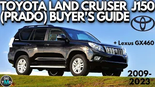 Toyota Land Cruiser Prado J150 buyers guide (2009-2023) and Lexus GX460 4.0 V6, 2.7 i4, 2.8/3.0 D4D