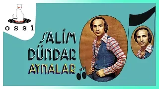 Salim Dündar - Aynalar