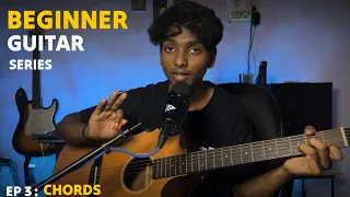 EP 3 : CHORDS YOU MUST KNOW | Beginner Guitar Series | Learn How To Play Guitar | Guitar Masterclass