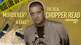 The Real Chopper Read: Part 1 - Man or Myth