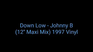 Down Low - Johnny B (12'' Maxi Mix) 1997 Vinyl_pop rap