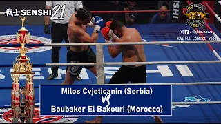 SENSHI 21: -95 kg, Milos Cvjeticanin (Serbia) vs Boubaker El Bakouri (Morocco) | KWU Full Contact