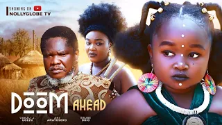 DOOM AHEAD (New Movie) - OLUEBUBE OBIO, UGEZU J UGEZU ANI AMATOSERO 2024 Nigerian Movies
