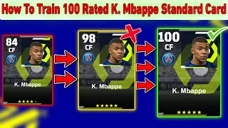 How To Train 100 Rated K. Mbappe Standard Card In eFootball 2024 | Standard Card Mbappe Max Level