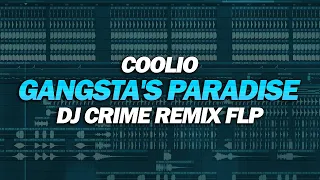 Coolio - Gangsta's Paradise (DJ Crime Remix FLP)