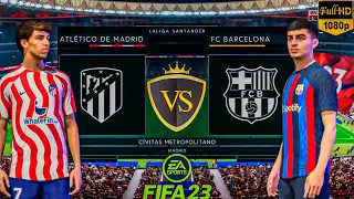 FIFA 23 | Atl Madrid vs Barcelona La Liga 2022/2023 Full Match!