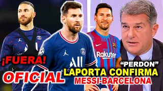 🚨OFICIAL: El BARCELONA LAPORTA CONFIRMA A MESSI, "PERDÓN" - SERGIO RAMOS FUERA DE PSG