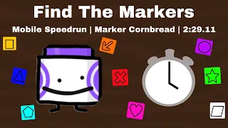 Marker Cornbread Mobile Speedrun | 2:29.11 | Find The Markers
