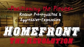Homefront: The Revolution #16 - Positioning the Pieces: Rescue Prerequisites & Aggressive Expansion