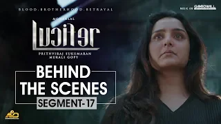 LUCIFER Behind The Scenes - Segment 17 | Mohanlal | Prithviraj Sukumaran | Antony Perumbavoor