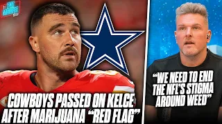 Travis Kelce Says Cowboys Passed On Him Due To Marijuana Suspension In College?! | Pat McAfee Reacts