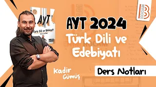 34) AYT Edebiyat - Batı Edebiyatı Akımları 3 - Kadir GÜMÜŞ - 2024