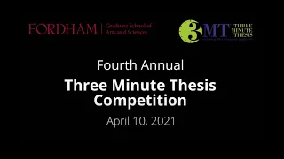 Three Minute Thesis (3MT) Competition Spring 2021