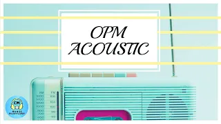 OPM Acoustic - CM Music Playlist