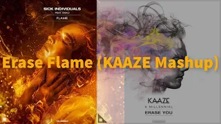 Erase Flame (KAAZE DJ Mag Festival 2021 Mashup)