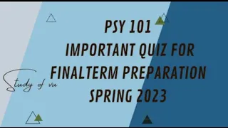 Psy 101 Finalterm Quiz Most Important || Solved Quiz 2023