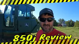 After 100 hr full review of 850j dozer and C&C equipment experience. It's been quite the story.