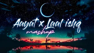 Aayat X Laal ishq | Arijit singh love mashup | i feel_lofi0.7