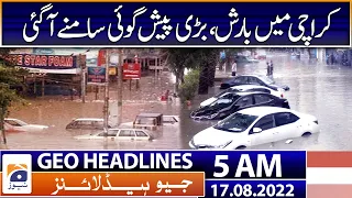 Geo News Headlines 5 AM | Karachi - PM Shehbaz Sharif - Miftah Ismail - Gujranwala - 17 August 2022