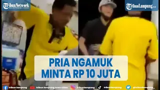 Viral Pria Ngamuk di Minimarket Minta Uang Rp 10 juta