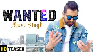 Wanted ( Teaser ) Mavi Singh | Latest Punjabi Songs 2018 | Yaariyan Records