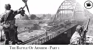 Battlefield - Battle of Arnhem - Part 1