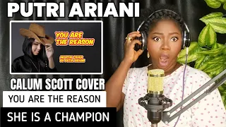 PUTRI ARIANI - YOU ARE THE REASON (CALUM SCOTT COVER) REACTION!!!😱