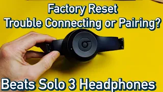 Beats Solo 3: How to Factory Reset (Trouble Connecting or Pairing?) Fixed!