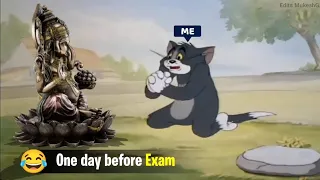 One day before Exam ~ Funny Meme ( Credit — Edits MukeshG )