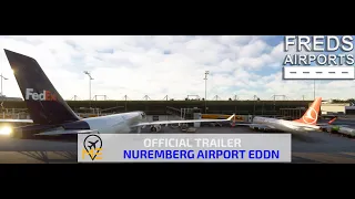 [Official Trailer] - Albrecht Dürer Nuremberg Airport EDDN - MSFS 2020 -  Freds Airport