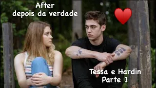 AFTER “DEPOIS DA VERDADE”  Tessa e Hardin PARTE 1