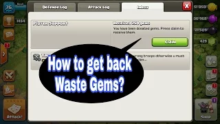 How to get back waste Gems in Clash of Clans.