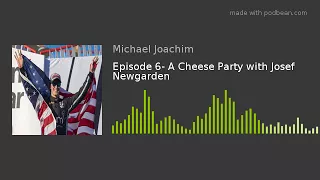 Episode 6- A Cheese Party with Josef Newgarden