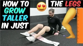 How To GROW TALLER in Just the LEGS ★2019 UPDATE★