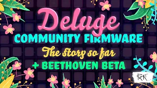Deluge Community Firmware - The story so far + Beethoven Beta