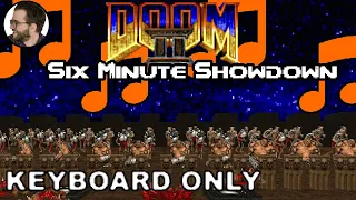 Doom With Rhythm Game Elements! - Six Minute Showdown by Vytaan - UVMax - KEYBOARD ONLY